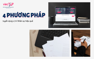 4 phương pháp tuyển dụng vị trí Nhân sự 