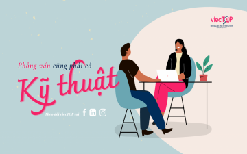 Phỏng vấn cũng phải có kỹ thuật: Behavioral-Based Interview