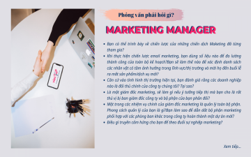 Phỏng vấn phải hỏi gì: MARKETING MANAGER