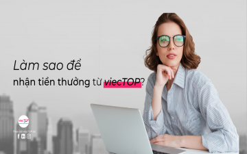 Làm sao để nhận tiền thưởng từ viecTOP?