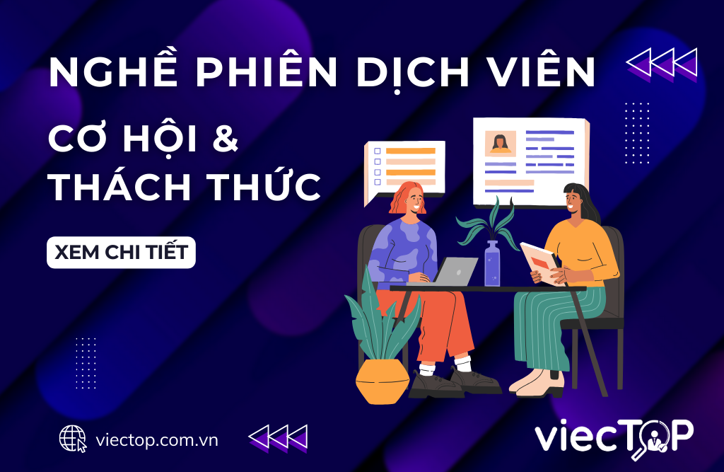 Cơ hội và thách thức cho nghề Phiên dịch viên