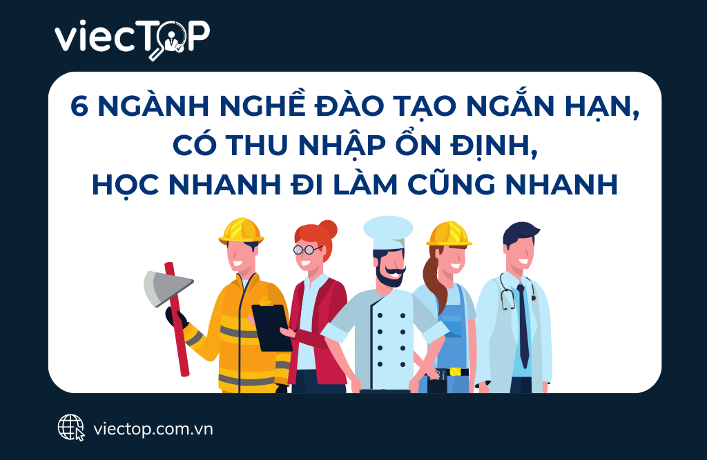 tìm kiếm các công việc có thể học nhanh, đi làm nhanh